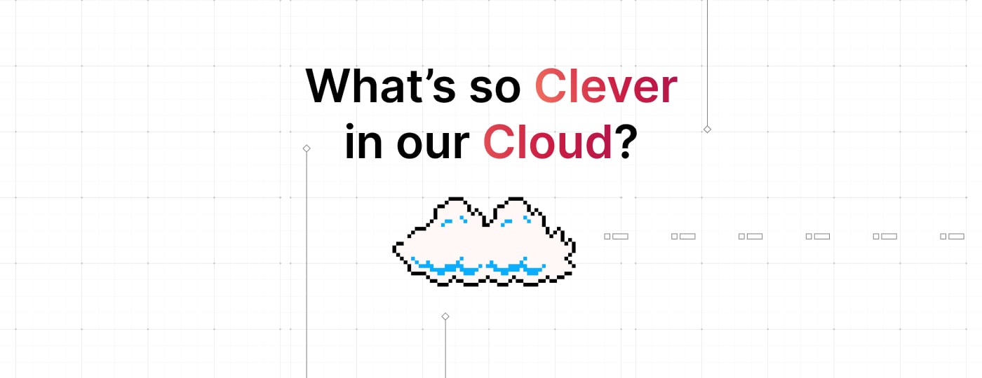 What's Clever in our cloud ? | Clever Cloud