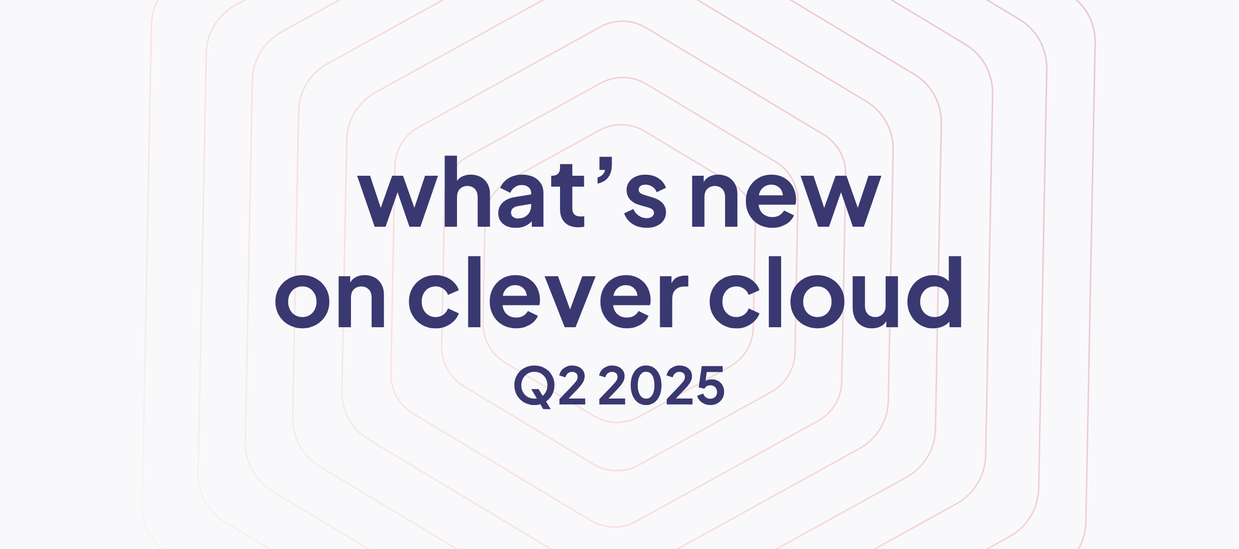 What's new on Clever Cloud? Q2 2025 Banner