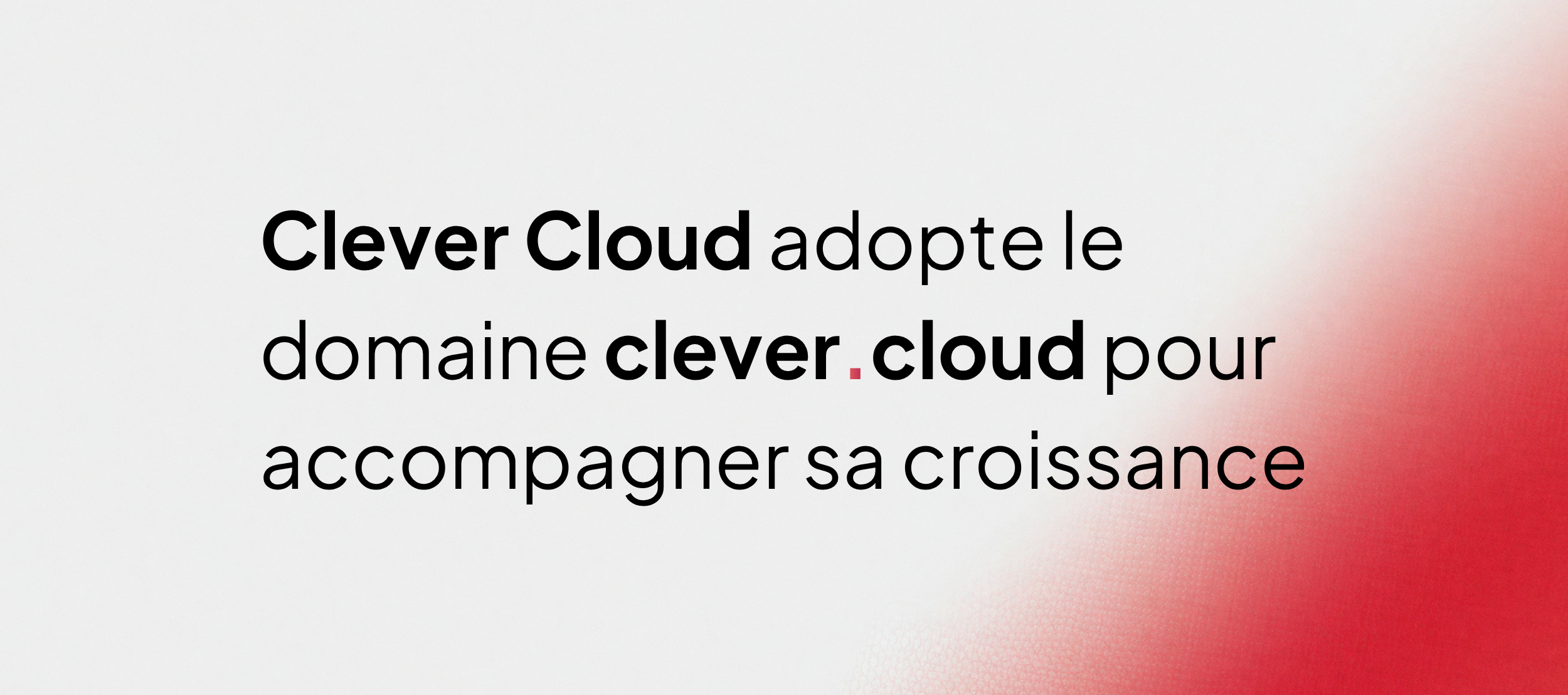 Bannière de l'article de blog "Clever Cloud adopte le domaine clever.cloud pour accompagner sa croissance"
