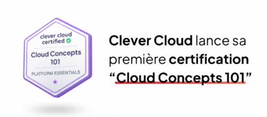 Bannière de l'article de blog sur l'annonce de la certification Cloud Concept 101 de Clever Cloud