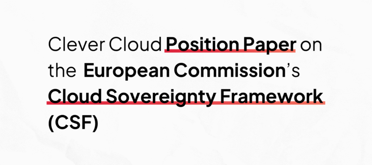 Blog banner for Clever Cloud position paper about the European Commission’s Cloud Sovereignty Framework (CSF)
