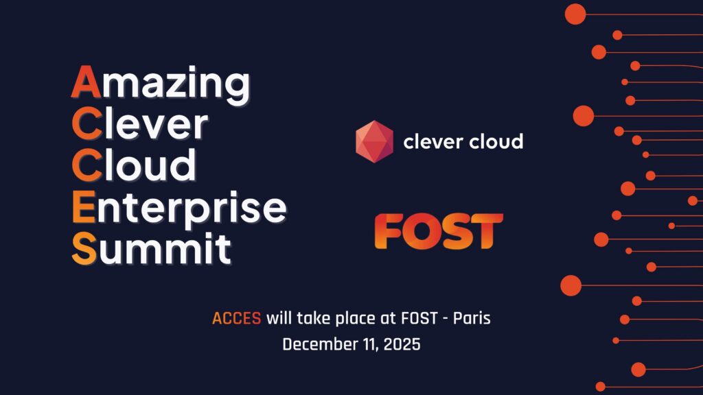 ACCES – Amazing Clever Cloud Enterprise Summit, at FOST Paris. December 11, 2025.