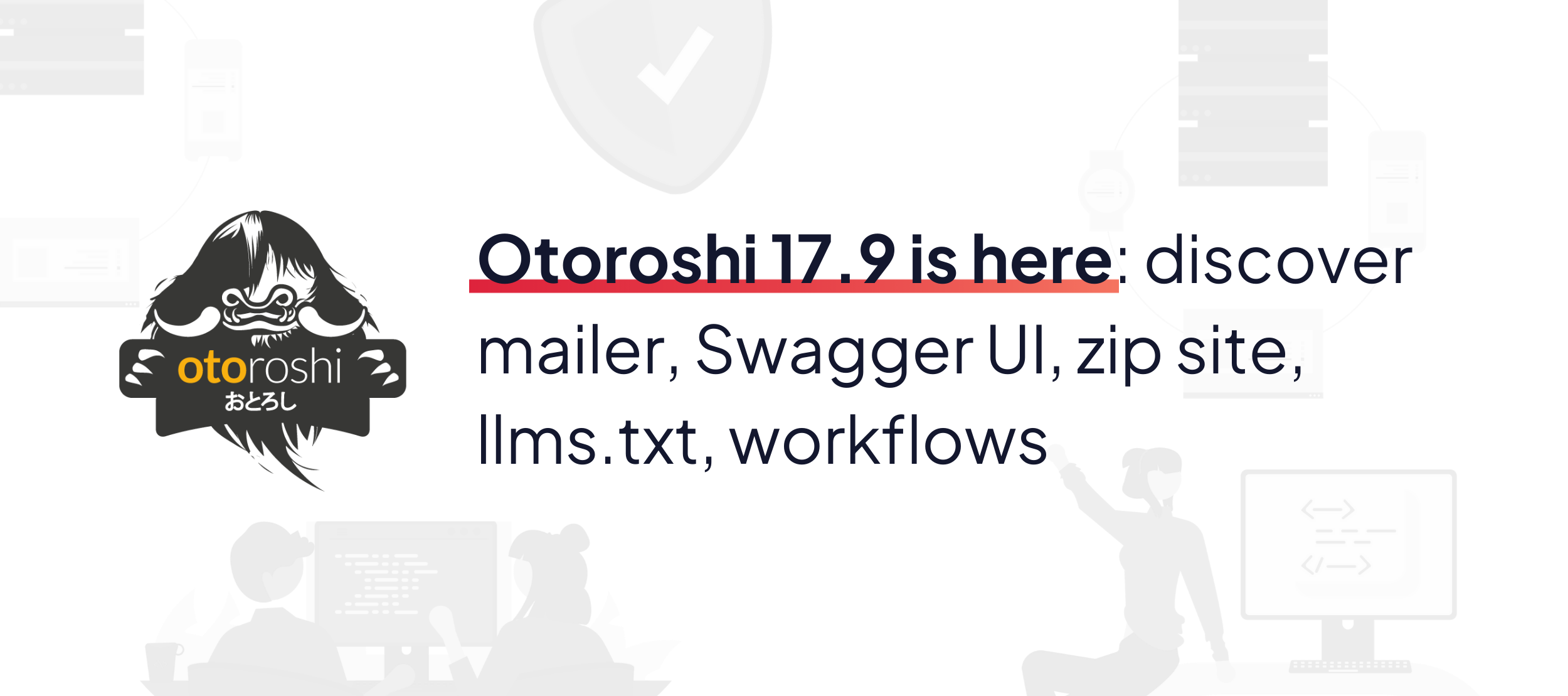 Blog Banner from the article "Otoroshi 17.9 is here: discover mailer, Swagger UI, zip site, llms.txt, workflows"