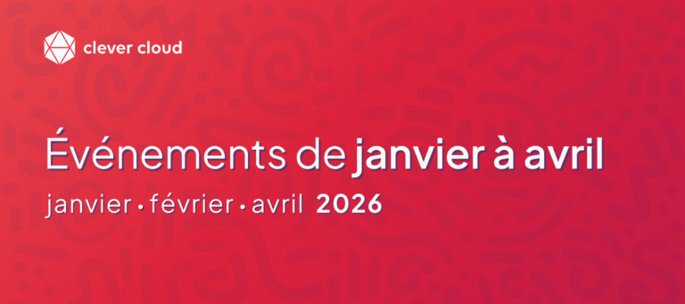 Clever Cloud - Bannière Blog - Événements de janvier à avril 2026 chez Clever Cloud