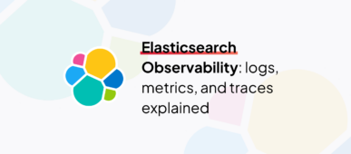 Banner for the blog article: 'Elasticsearch Observability: logs, metrics, and traces explained'