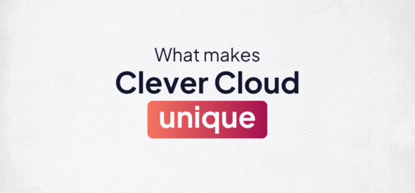 Banner of the blog article: 'What makes Clever Cloud unique'